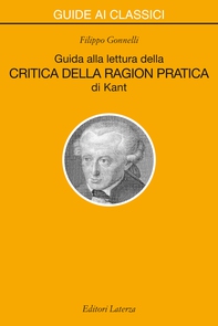 Guida alla lettura della «Critica della ragion pratica» di Kant - Librerie.coop