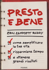 Presto e bene. Come semplificare la tua vita, risparmiare tempo e ottenere grandi risultati - Librerie.coop Presto e bene. Come semplificare la tua vita, risparmiare tempo e ottenere grandi risultati - Librerie.coop
