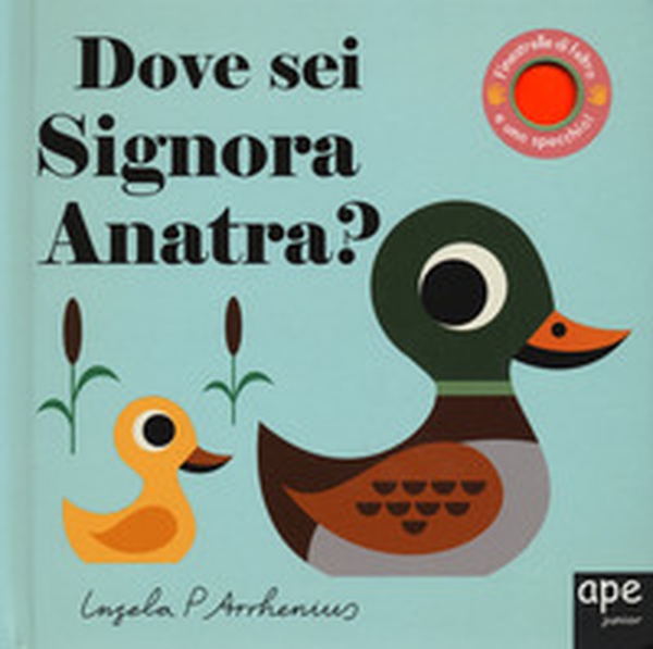 Dove sei Signora Anatra? - Librerie.coop Dove sei Signora Anatra? - Librerie.coop