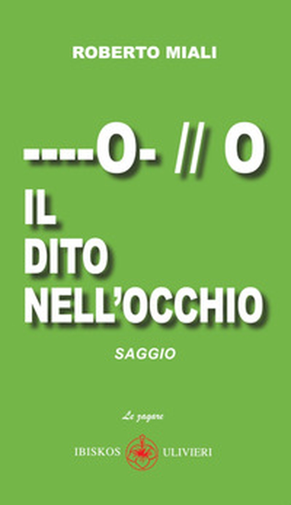 Il dito nell'occhio - Librerie.coop Il dito nell'occhio - Librerie.coop