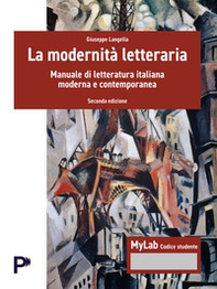 La modernità letteraria. Manuale di letteratura italiana moderna e contemporanea - Librerie.coop