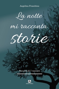 La notte mi racconta storie - Librerie.coop