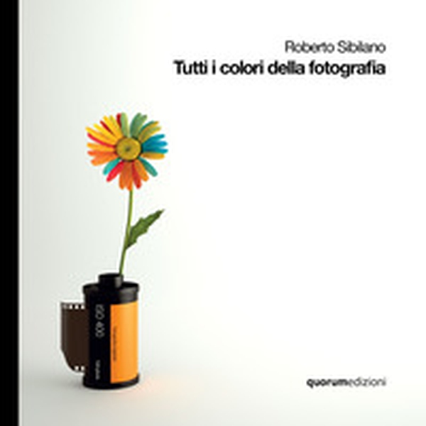 Tutti i colori della fotografia. Ediz. italiana e inglese - Librerie.coop Tutti i colori della fotografia. Ediz. italiana e inglese - Librerie.coop