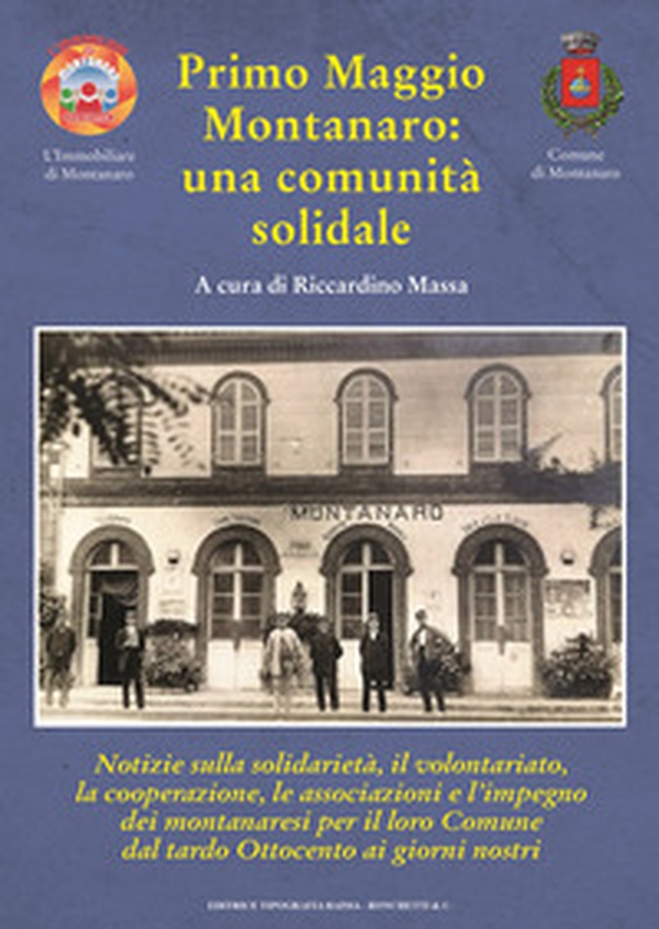 Primo Maggio. Montanaro: una comunità solidale - Librerie.coop Primo Maggio. Montanaro: una comunità solidale - Librerie.coop