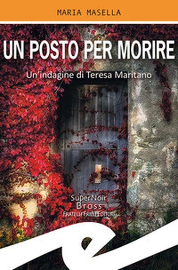 Un posto per morire. Un'indagine di Teresa Maritano - Librerie.coop Un posto per morire. Un'indagine di Teresa Maritano - Librerie.coop