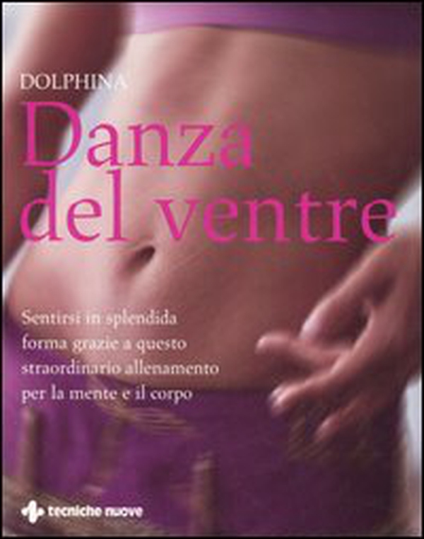 Danza del ventre - Librerie.coop Danza del ventre - Librerie.coop