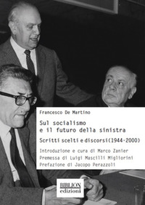 Sul socialismo e il futuro della sinistra. Scritti scelti e discorsi (1944-2000) - Librerie.coop Sul socialismo e il futuro della sinistra. Scritti scelti e discorsi (1944-2000) - Librerie.coop