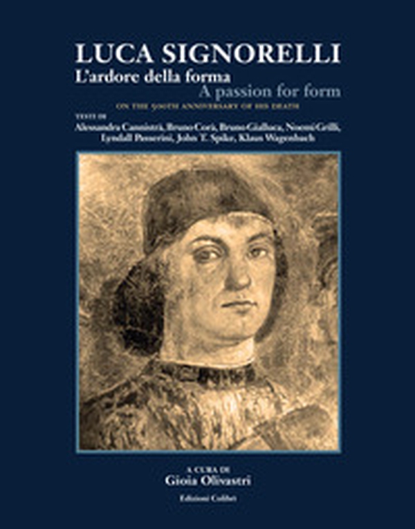 Luca Signorelli. L'ardore della forma-A passion for form - Librerie.coop Luca Signorelli. L'ardore della forma-A passion for form - Librerie.coop
