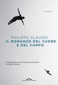 Il romanzo del cuore e del corpo - Librerie.coop