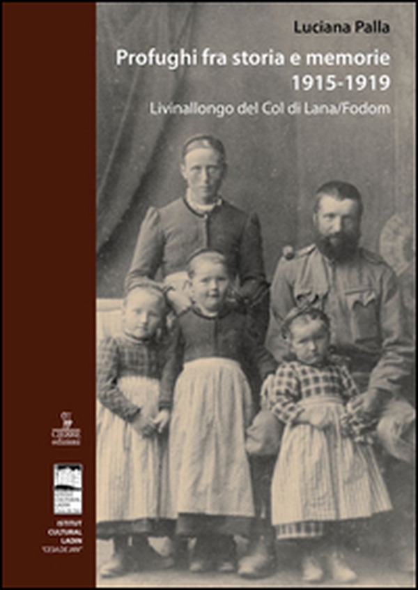 Profughi fra storia e memorie. Livinallongo del Col di Lana (Fodòm) - Librerie.coop Profughi fra storia e memorie. Livinallongo del Col di Lana (Fodòm) - Librerie.coop