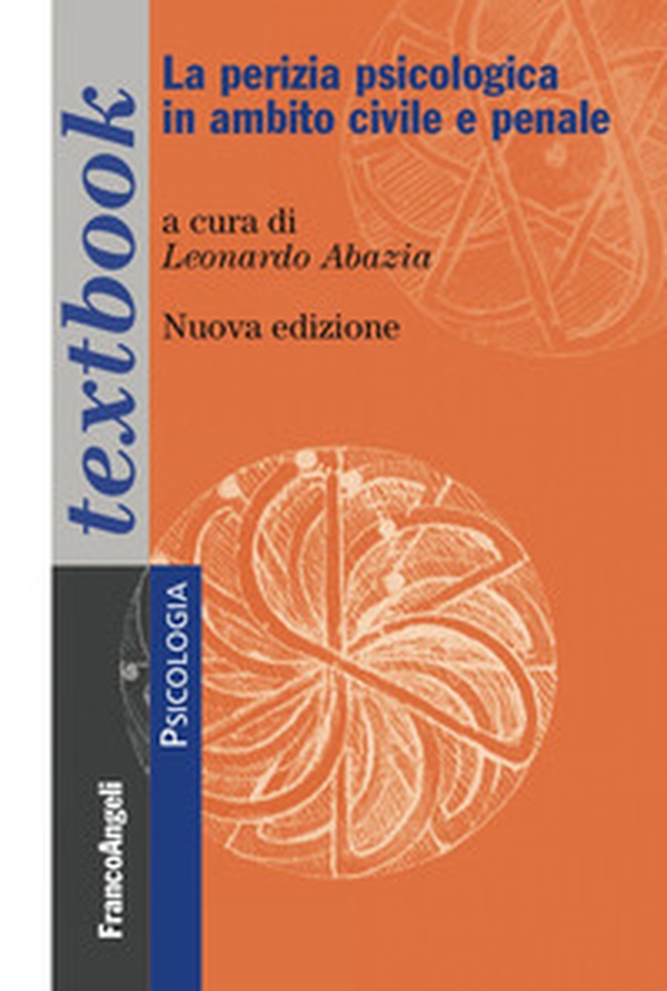 La perizia psicologica in ambito civile e penale. Storia, sviluppi e pratiche - Librerie.coop La perizia psicologica in ambito civile e penale. Storia, sviluppi e pratiche - Librerie.coop