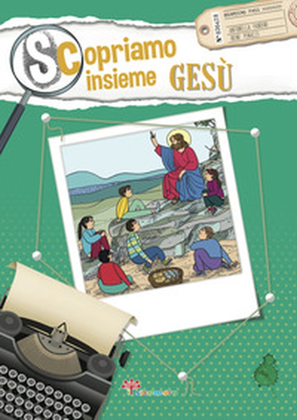 Scopriamo insieme Gesù - Librerie.coop Scopriamo insieme Gesù - Librerie.coop
