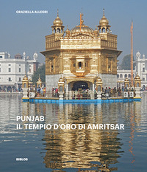 Punjab. Il tempio d'oro di Amritsar - Librerie.coop Punjab. Il tempio d'oro di Amritsar - Librerie.coop