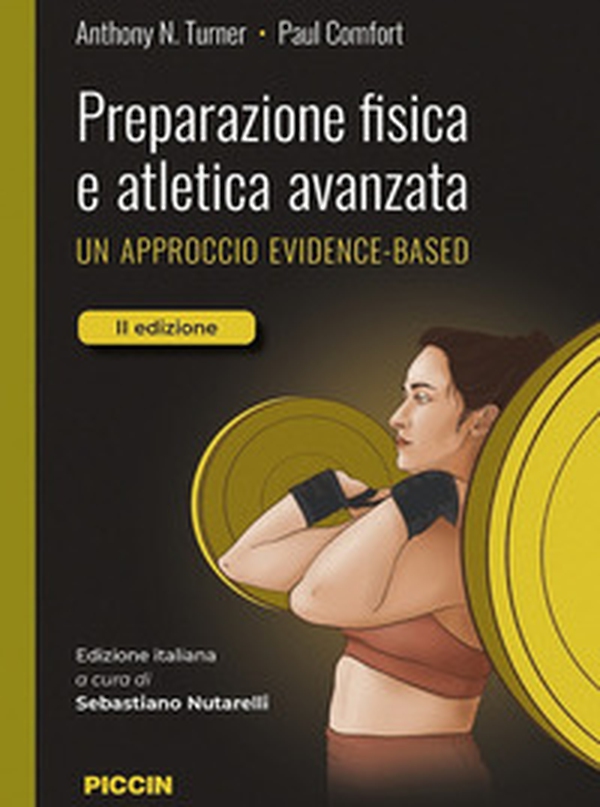 Preparazione fisica e atletica avanzata. Un approccio evidence-based - Librerie.coop Preparazione fisica e atletica avanzata. Un approccio evidence-based - Librerie.coop