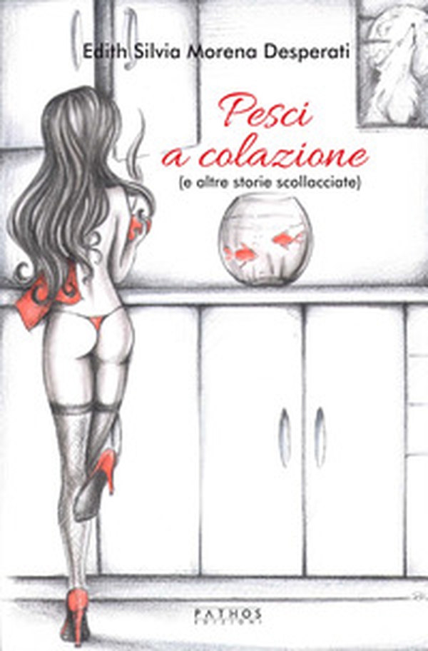 Pesci a colazione (e altri racconti scollacciati) - Librerie.coop Pesci a colazione (e altri racconti scollacciati) - Librerie.coop