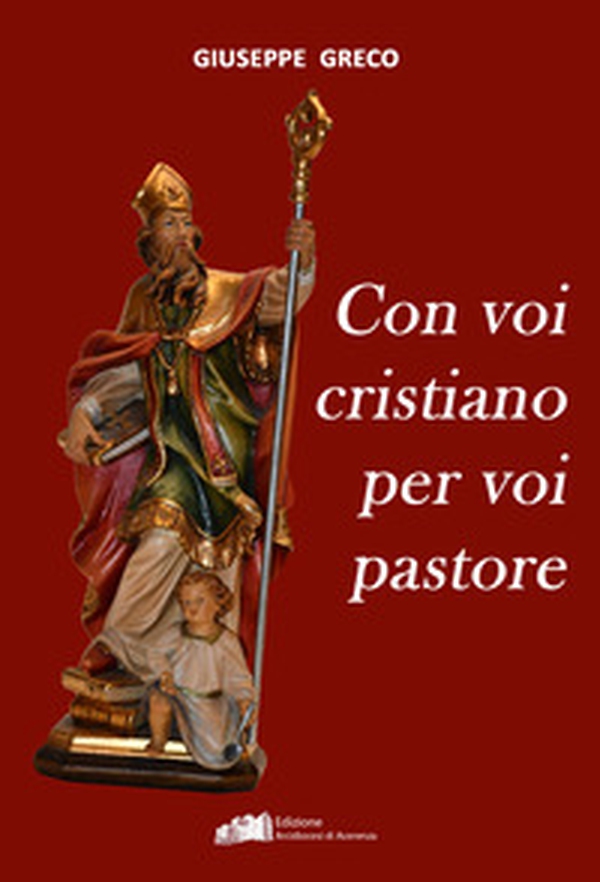 Con voi cristiano per voi pastori - Librerie.coop Con voi cristiano per voi pastori - Librerie.coop