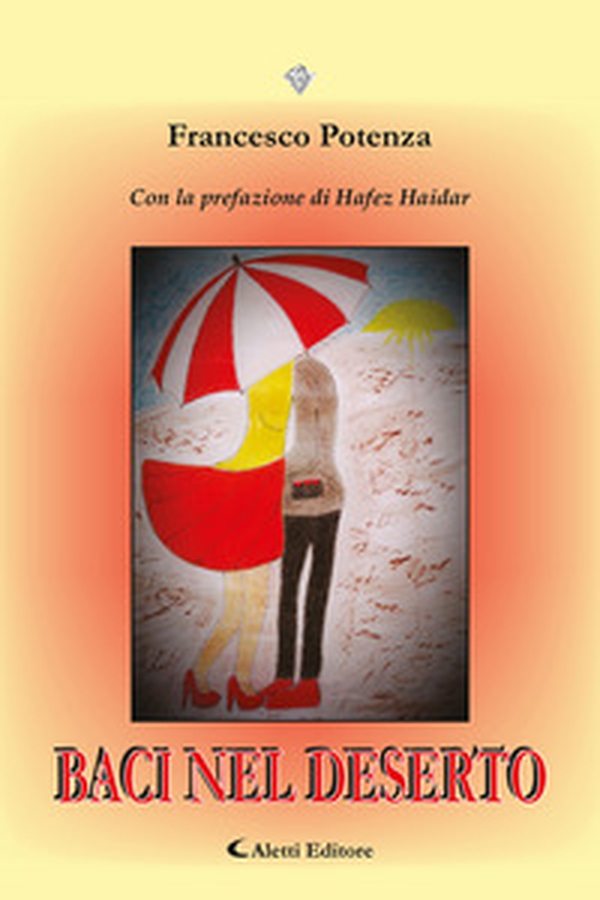 Baci nel deserto - Librerie.coop Baci nel deserto - Librerie.coop