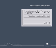 Leg(g)ende pisane. Storia e storie della città - Vol. 3 - Librerie.coop Leg(g)ende pisane. Storia e storie della città - Vol. 3 - Librerie.coop