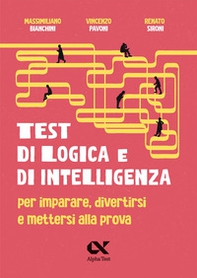 Test di logica e di intelligenza. Per imparare, divertirsi e mettersi alla prova - Librerie.coop