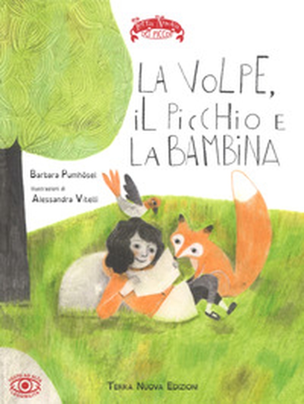 La volpe, il picchio e la bambina - Librerie.coop La volpe, il picchio e la bambina - Librerie.coop