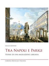 Tra Napoli e Parigi. Storie di una migrazione libraria - Librerie.coop