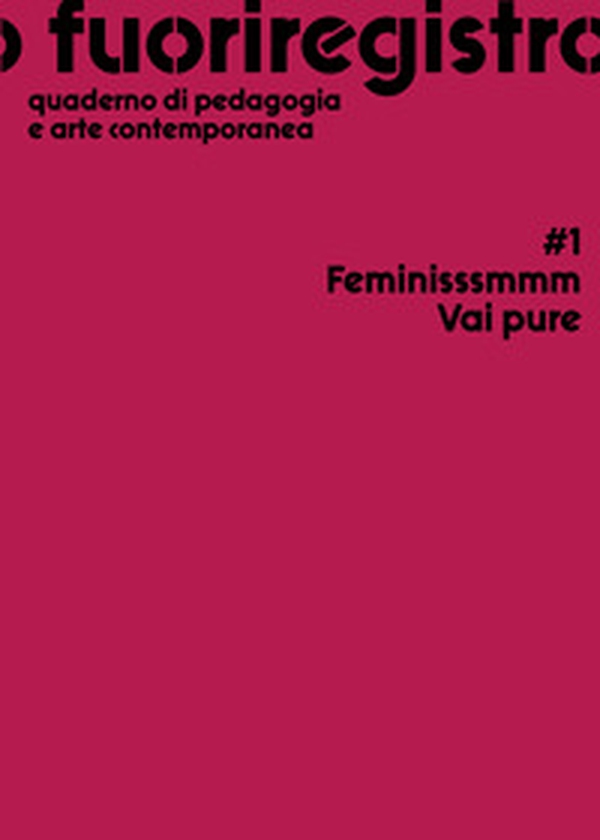 Fuoriregistro. Quaderno di pedagogia e arte contemporanea - Librerie.coop Fuoriregistro. Quaderno di pedagogia e arte contemporanea - Librerie.coop