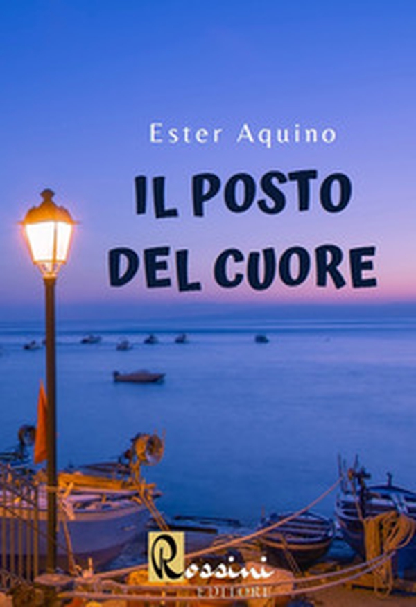 Il posto del cuore - Librerie.coop Il posto del cuore - Librerie.coop