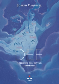 Dee. I misteri del divino femminile - Librerie.coop