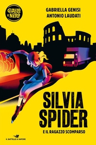 Silvia Spider e il ragazzo scomparso - Librerie.coop Silvia Spider e il ragazzo scomparso - Librerie.coop