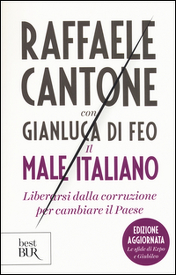 Il male italiano. Liberarsi dalla corruzione per cambiare il Paese - Librerie.coop Il male italiano. Liberarsi dalla corruzione per cambiare il Paese - Librerie.coop