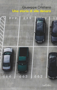 Una storia di vile denaro - Librerie.coop