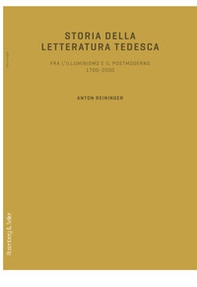 Storia della letteratura tedesca. Fra l'illuminismo e il postmoderno 1700-2000 - Librerie.coop Storia della letteratura tedesca. Fra l'illuminismo e il postmoderno 1700-2000 - Librerie.coop