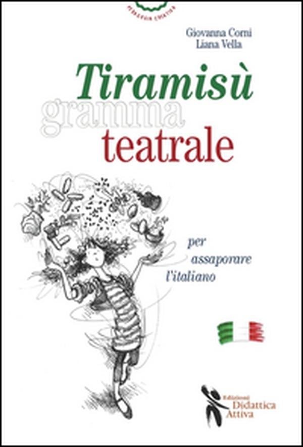 Tiramisù grammateatrale per assaporare l'italiano - Librerie.coop Tiramisù grammateatrale per assaporare l'italiano - Librerie.coop
