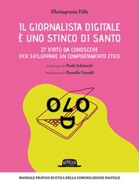 Il giornalista digitale è uno stinco di santo. 27 virtù da conoscere per sviluppare un comportamento etico - Librerie.coop Il giornalista digitale è uno stinco di santo. 27 virtù da conoscere per sviluppare un comportamento etico - Librerie.coop