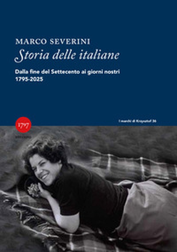 Storia delle italiane. Dalla fine del Settecento ai giorni nostri 1795-2025 - Librerie.coop Storia delle italiane. Dalla fine del Settecento ai giorni nostri 1795-2025 - Librerie.coop