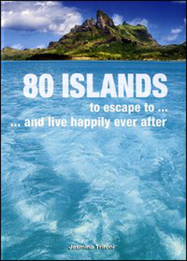 80 isole dove fuggire... e vivere felici. Ediz. inglese - Librerie.coop 80 isole dove fuggire... e vivere felici. Ediz. inglese - Librerie.coop