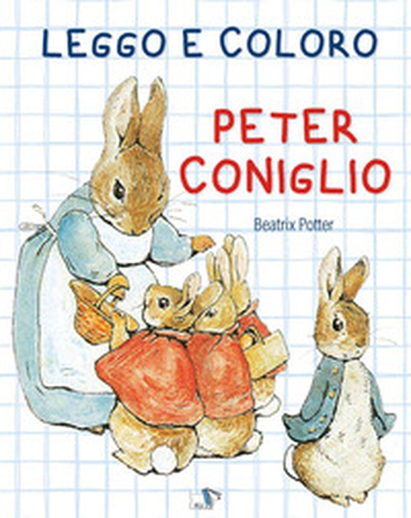 Leggo e coloro Peter Coniglio - Librerie.coop Leggo e coloro Peter Coniglio - Librerie.coop