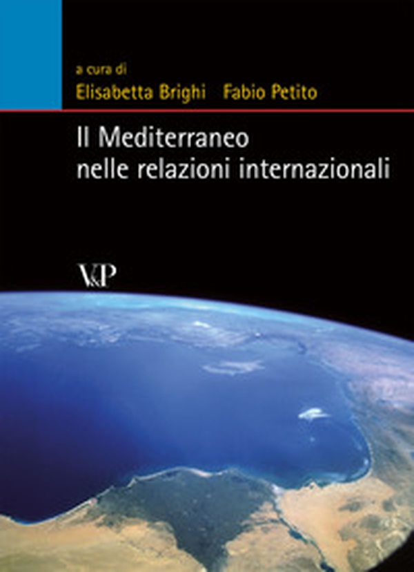 Il Mediterraneo nelle relazioni internazionali - Librerie.coop Il Mediterraneo nelle relazioni internazionali - Librerie.coop
