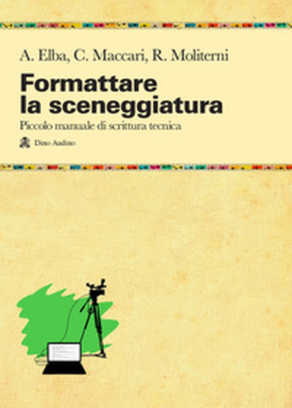 Formattare la sceneggiatura - Librerie.coop Formattare la sceneggiatura - Librerie.coop