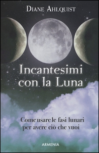 Incantesimi con la luna - Librerie.coop