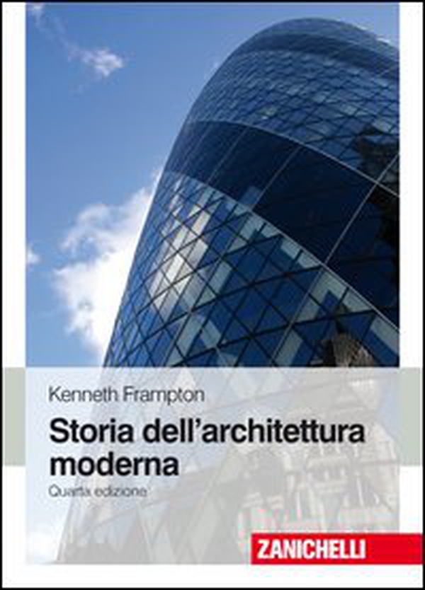 Storia dell'architettura moderna - Librerie.coop Storia dell'architettura moderna - Librerie.coop