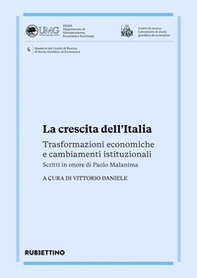 La crescita dell'Italia. Trasformazioni economiche e cambiamenti istituzionali. Scritti in onore di Paolo Malanima - Librerie.coop La crescita dell'Italia. Trasformazioni economiche e cambiamenti istituzionali. Scritti in onore di Paolo Malanima - Librerie.coop