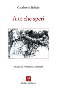 A te che speri - Librerie.coop A te che speri - Librerie.coop