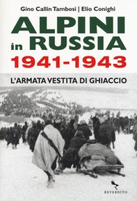 Alpini in Russia 1941-1943. L'armata vestita di ghiaccio - Librerie.coop Alpini in Russia 1941-1943. L'armata vestita di ghiaccio - Librerie.coop