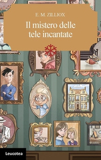 Il mistero delle tele incantate - Librerie.coop Il mistero delle tele incantate - Librerie.coop