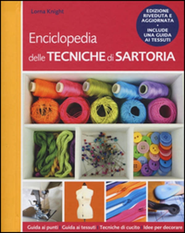 Enciclopedia delle tecniche di sartoria - Librerie.coop Enciclopedia delle tecniche di sartoria - Librerie.coop