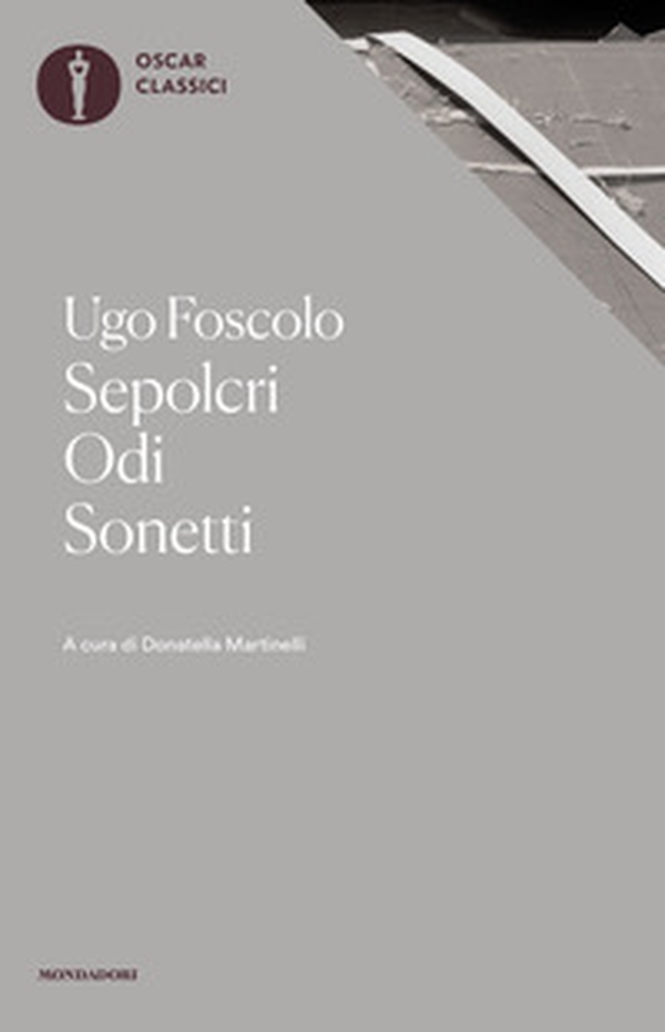Sepolcri-Odi-Sonetti - Librerie.coop Sepolcri-Odi-Sonetti - Librerie.coop