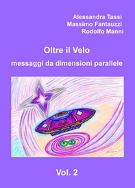 Oltre il velo. Messaggi da dimensioni parallele - Librerie.coop