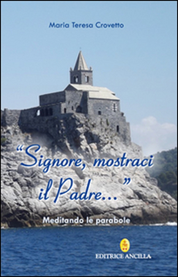 Signore, mostraci il Padre - Librerie.coop Signore, mostraci il Padre - Librerie.coop