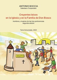 Creyentes laicos en la Iglesia y en la familia de Don Bosco. Hombres y mujeres de las tres pertenencias - Librerie.coop